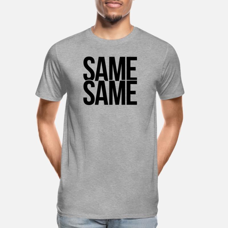 same same Men's Premium Organic T-Shirt