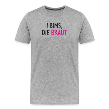 Braut Junggesellinnenabschied Party Spruch - Männer Premium Bio T-Shirt - Grau meliert - Vorne - Damien (186cm)