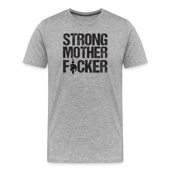 Starke Mutter F1cker - Männer Premium Bio T-Shirt - Grau meliert - Vorne - Damien (186cm)