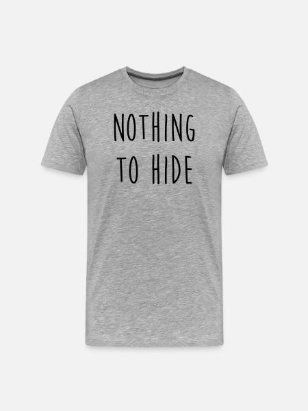 Nothing to Hide - T-shirt bio Premium Homme - gris chiné