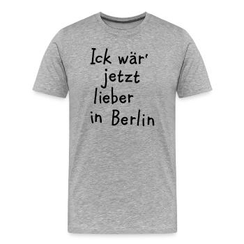 Ick wär' jetzt lieber in Berlin - Männer Premium Bio T-Shirt - Grau meliert - Vorne - Damien (186cm)