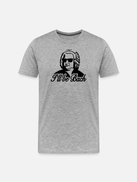 I'll be bach 2b - T-shirt bio Premium Homme - gris chiné