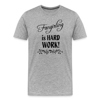 Fangirling is hard work - Men's Premium Organic T-Shirt - heather grey - Front - Damien (186cm)