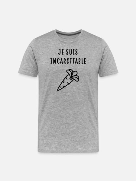 Je suis incarottable ! Humour / Drôle - T-shirt bio Premium Homme - gris chiné
