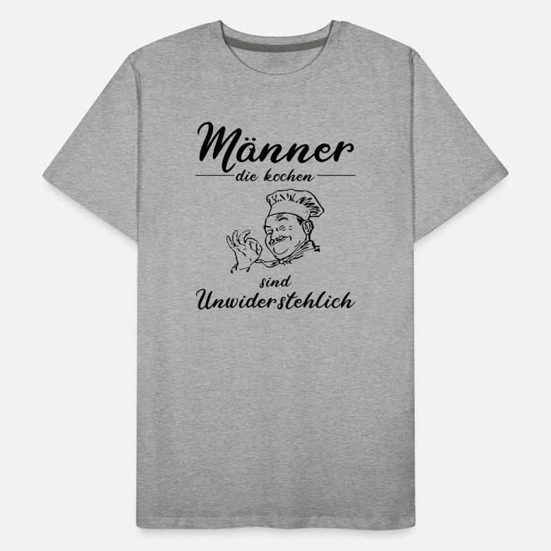 Männer die kochen sind unwiderstehlich Männer Premium Bio T-Shirt