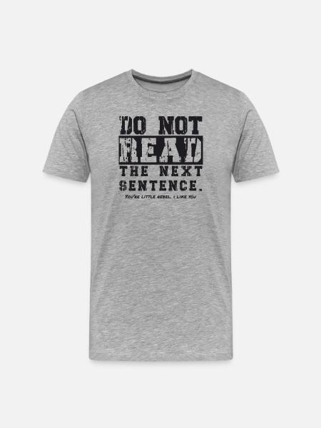 do not read the next sentence - Men's Premium Organic T-Shirt - heather grey