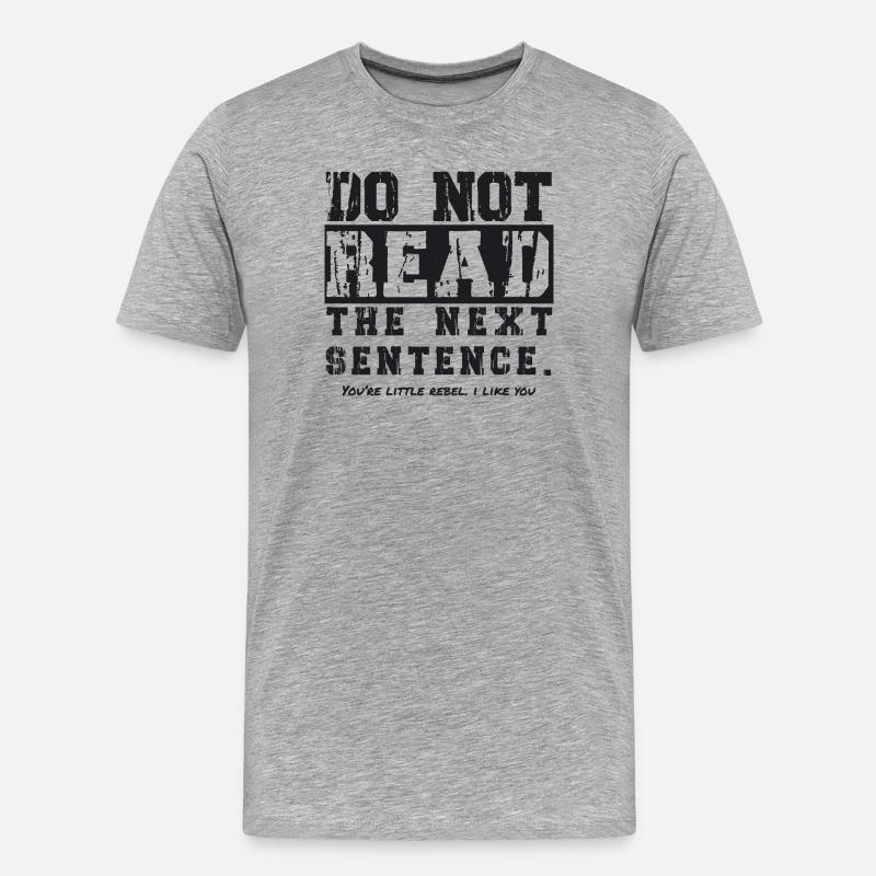 Do not read the next sentence - Männer Premium Bio T-Shirt - Grau meliert