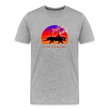 "Jederzeit, Baby!" - F14 Tomcat / F14 / F 14 - Männer Premium Bio T-Shirt - Grau meliert - Vorne - Damien (186cm)