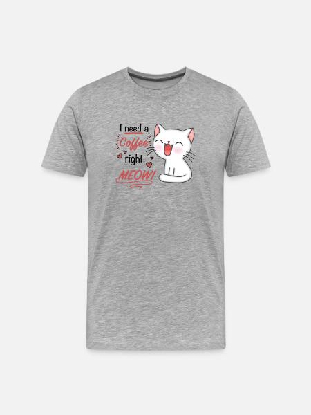 i need a coffee right meow - Men's Premium Organic T-Shirt - heather grey
