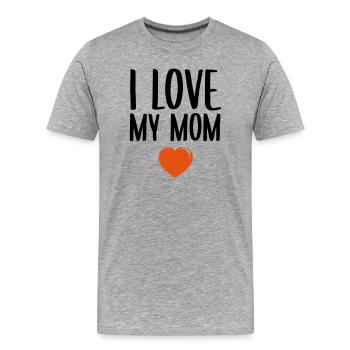 I love my Mom - Männer Premium Bio T-Shirt - Grau meliert - Vorne - Damien (186cm)