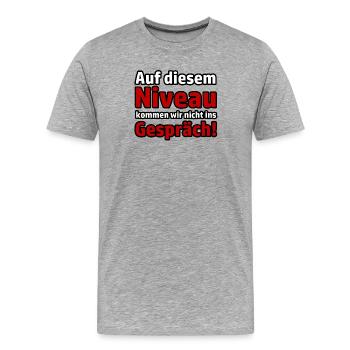 Niveau Gespräch Virus Virologe Pandemie Sprüche - Männer Premium Bio T-Shirt - Grau meliert - Vorne - Damien (186cm)