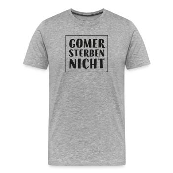 Gomer sterben nicht - Männer Premium Bio T-Shirt - Grau meliert - Vorne - Damien (186cm)