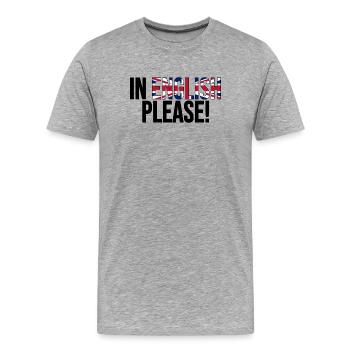 en anglais s'il vous plaît (noir) - T-shirt bio Premium Homme - gris chiné - Devant - Damien (186cm)
