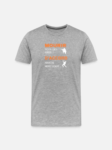 Mourir pour des idées - T-shirt bio Premium Homme - gris chiné