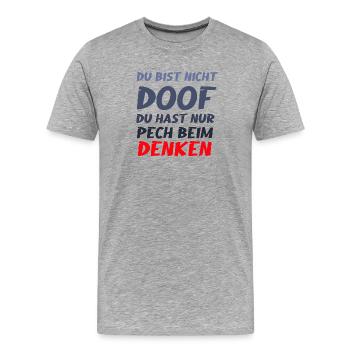 Tu portes juste malchance de penser à une chemise drôle - T-shirt bio Premium Homme - gris chiné - Devant - Damien (186cm)
