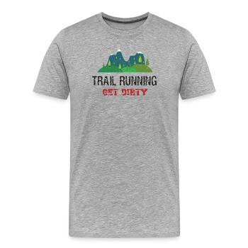 Trail Running – Get Dirty! - Männer Premium Bio T-Shirt - Grau meliert - Vorne - Damien (186cm)