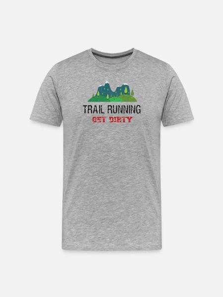 Trail Running – Get Dirty! - Men's Premium Organic T-Shirt - heather grey