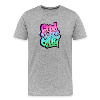 Graffiti Good Vibes Only tagging - Männer Premium Bio T-Shirt - Grau meliert - Vorne - Damien (186cm)