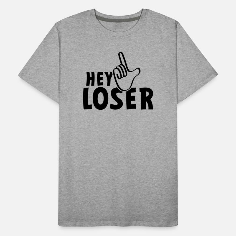 Hey Verlierer. Verlierer, Spinner, Dummköpfe, Neurd.... Männer Premium Bio T-Shirt