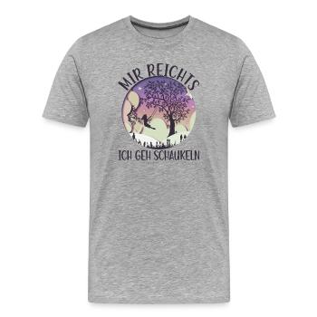 Mädchen auf Schaukel Mir Reichts Ich Geh Schaukeln - Männer Premium Bio T-Shirt - Grau meliert - Vorne - Damien (186cm)