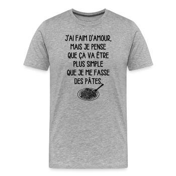 J'ai Faim d'Amour mais je pense que.. /Humour noir - T-shirt bio Premium Homme - gris chiné - Devant - Damien (186cm)