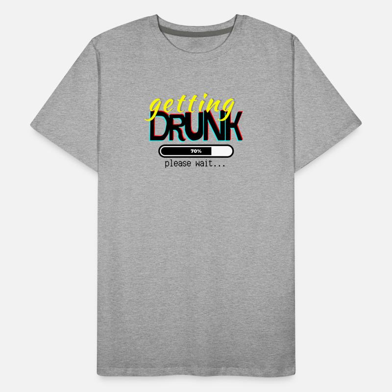Getting drunk, please wait. Men's Premium Organic T-Shirt