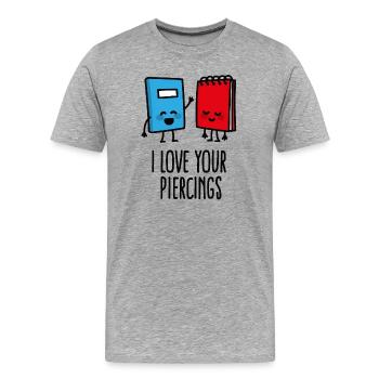 Funny piercers, piercing, I love your piercings - Men's Premium Organic T-Shirt - heather grey - Front - Damien (186cm)