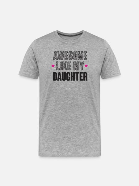 Génial comme ma fille - T-shirt bio Premium Homme - gris chiné