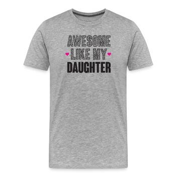 Großartig wie meine Tochter - Männer Premium Bio T-Shirt - Grau meliert - Vorne - Damien (186cm)