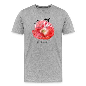 Better version of myself Inspirierender Spruch - Männer Premium Bio T-Shirt - Grau meliert - Vorne - Damien (186cm)