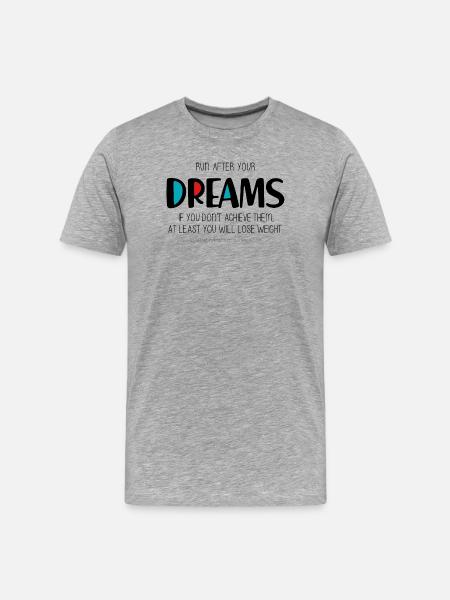 Run after your dreams - Men's Premium Organic T-Shirt - heather grey