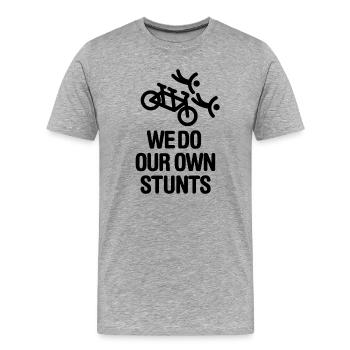 Tandem Fahrrad Radfahren, We do our own stunts - Männer Premium Bio T-Shirt - Grau meliert - Vorne - Damien (186cm)