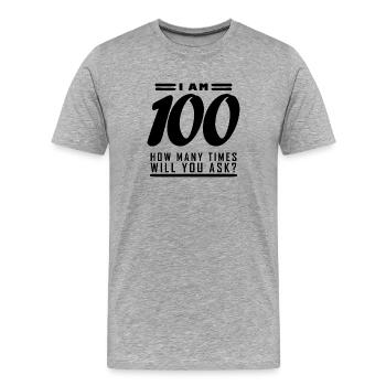 Je suis 100 – 100e cadeau d’anniversaire - T-shirt bio Premium Homme - gris chiné - Devant - Damien (186cm)