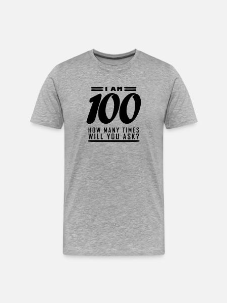 I am 100 – 100th birthday gift - Men's Premium Organic T-Shirt - heather grey