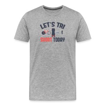 Let's Tri Short Today Triathlon - Men's Premium Organic T-Shirt - heather grey - Front - Damien (186cm)