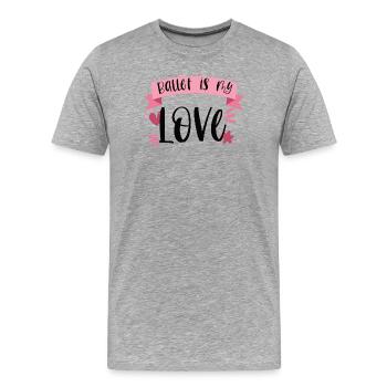 Ballett Ballerina Balletttänzerin Liebe Geschenk - Männer Premium Bio T-Shirt - Grau meliert - Vorne - Damien (186cm)