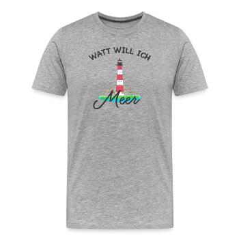 Westerhever Leuchtturm Nordsee, Watt will ich Meer - Männer Premium Bio T-Shirt - Grau meliert - Vorne - Damien (186cm)