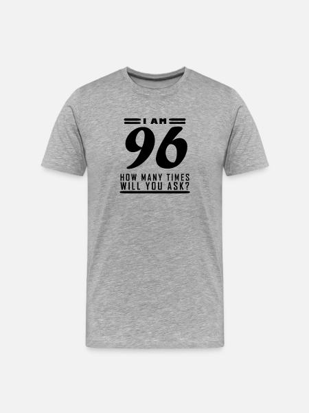 I am 96 – 96th birthday gift - Men's Premium Organic T-Shirt - heather grey