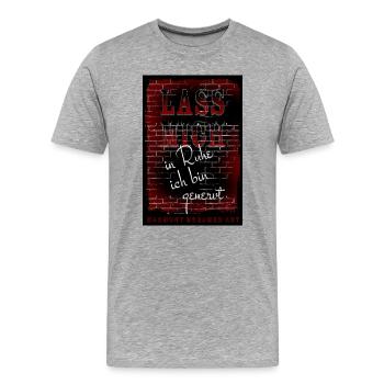 LASS MICH in Ruhe ich bin genervt - Poster - Männer Premium Bio T-Shirt - Grau meliert - Vorne - Damien (186cm)