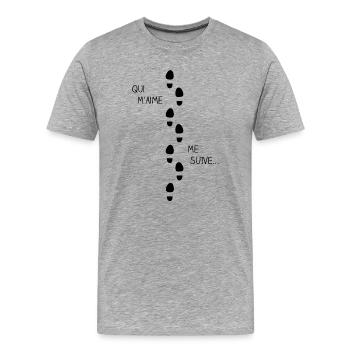 Qui m'aime me suive ! - T-shirt bio Premium Homme - gris chiné - Devant - Damien (186cm)