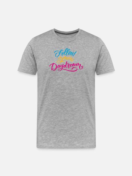 Folge deinen Träumen - Männer Premium Bio T-Shirt - Grau meliert
