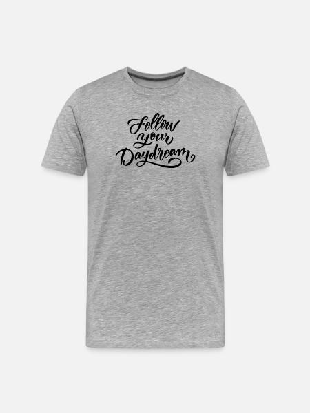 Follow Your Dream - Men's Premium Organic T-Shirt - heather grey