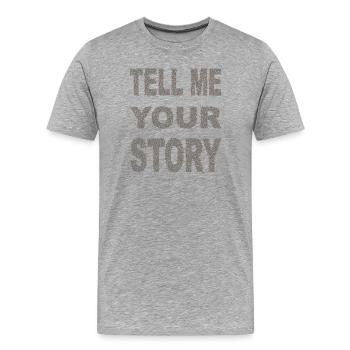 tell me your story - Männer Premium Bio T-Shirt - Grau meliert - Vorne - Damien (186cm)