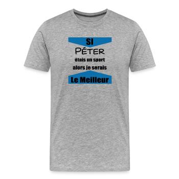 Si péter était un sport je serais le meilleur - T-shirt bio Premium Homme - gris chiné - Devant - Damien (186cm)