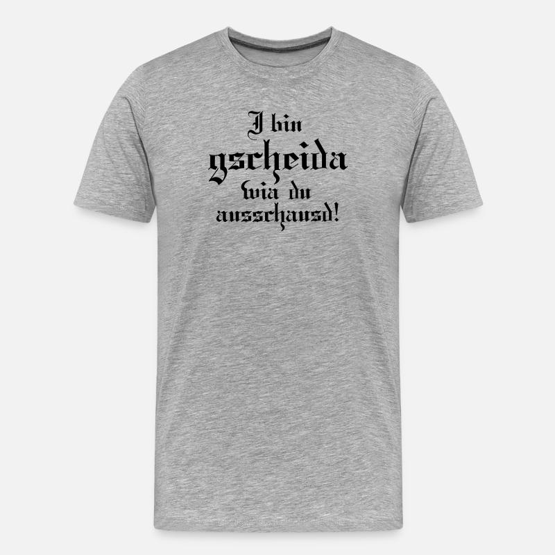 I bin gscheida wia du ausschaust! - Männer Premium Bio T-Shirt - Grau meliert