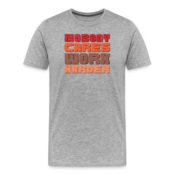 Personne ne se soucie de travailler plus fort - T-shirt bio Premium Homme - gris chiné - Devant - Damien (186cm)