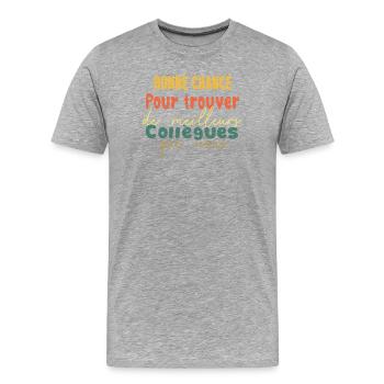 Bonne chance pour trouver de meilleurs collègues - T-shirt bio Premium Homme - gris chiné - Devant - Damien (186cm)