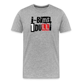 i-Bims, 1 Dulli - Männer Premium Bio T-Shirt - Grau meliert - Vorne - Damien (186cm)