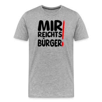 reicht mir Bürger - Männer Premium Bio T-Shirt - Grau meliert - Vorne - Damien (186cm)