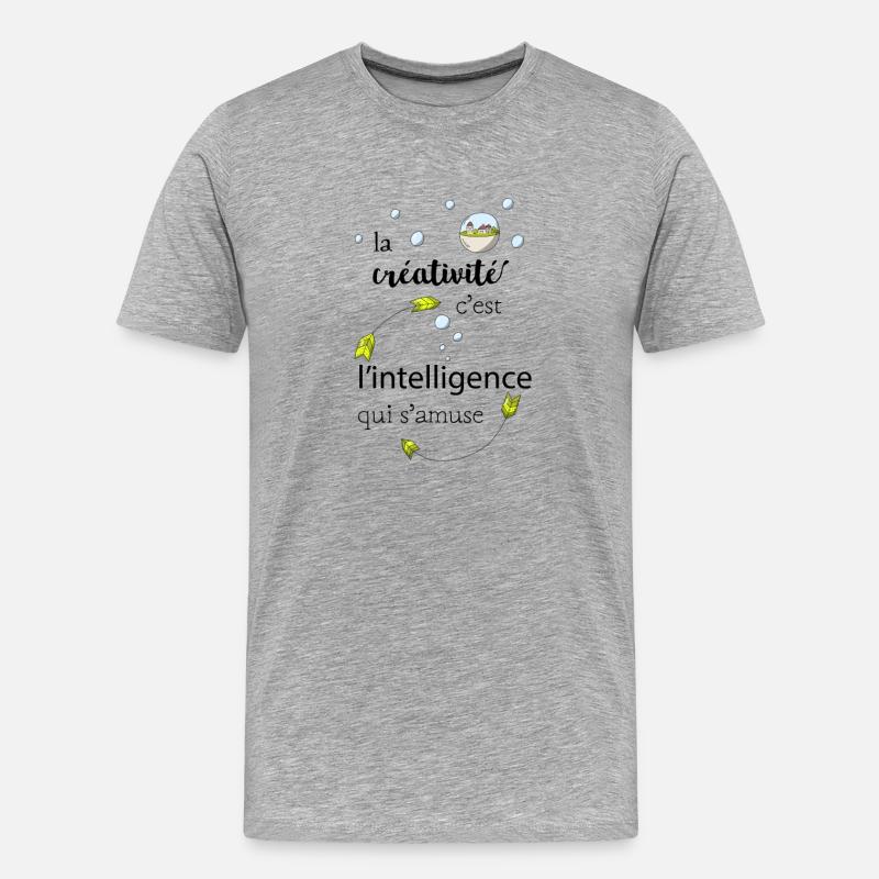 La créativité c'est l'intelligence qui s'amuse - T-shirt bio Premium Homme - gris chiné